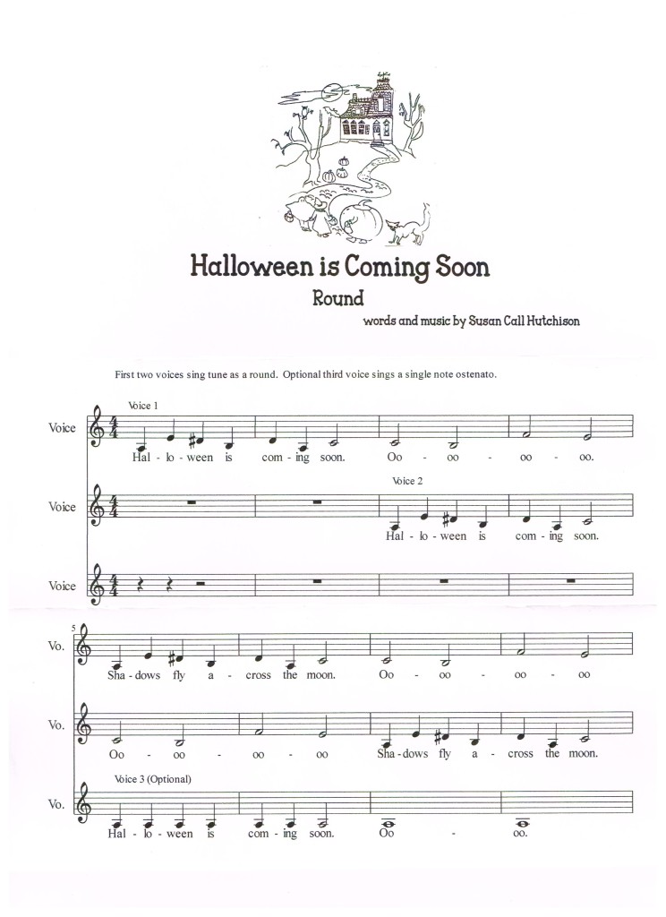 Halloween is Coming Soon:  A Halloween Round:  Words and Music by Susan Call Hutchison